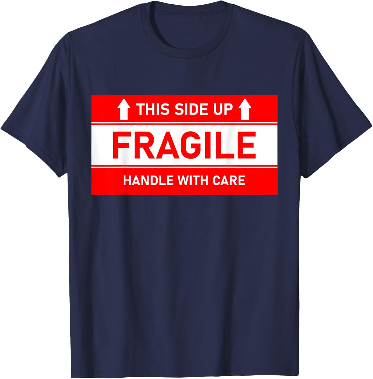This Side Up Fragile Handle With Care Funny Gen Z T-Shirt - T-Shirt | Navy