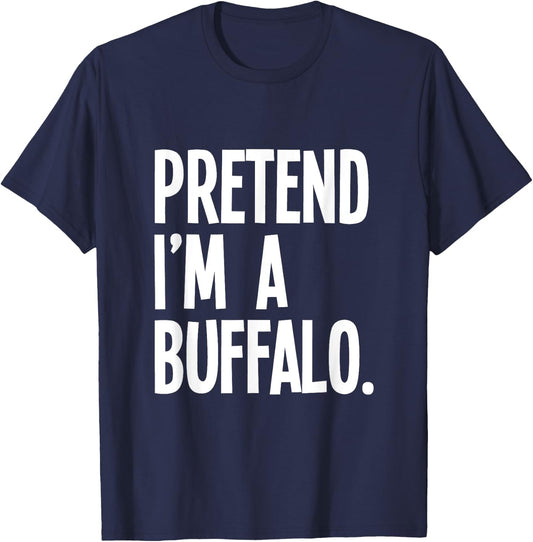 Pretend I'm A Buffalo Funny Halloween Party Costume T-Shirt - T-Shirt | Navy
