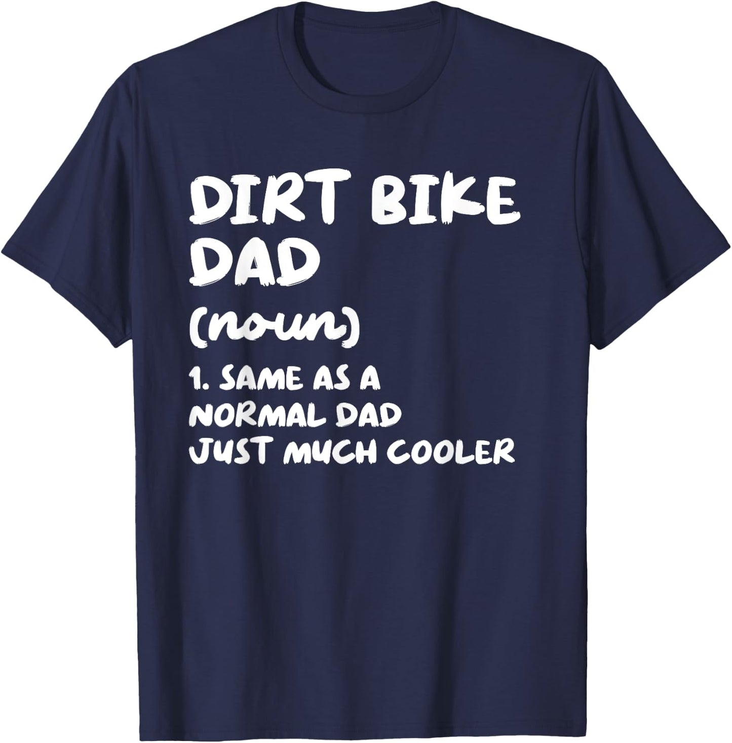 Dirt Bike Dad Definition Funny Dirt Biking Biker T-Shirt - T-Shirt | Navy