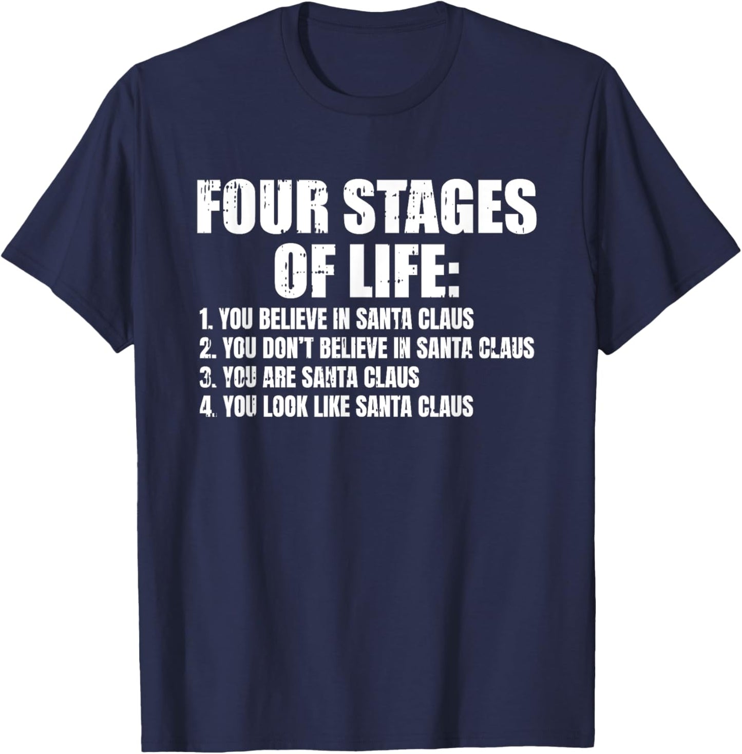 Four Stages Of Life Santa Fathers Day Funny Dad Papa Grandpa T-Shirt - T-Shirt | Navy