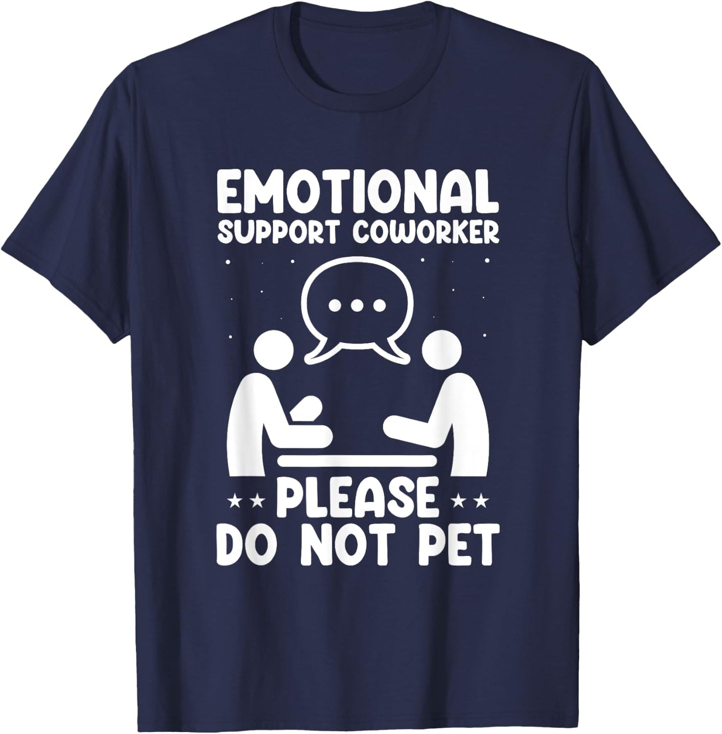 Emotional Support Coworker Do Not Pet Workplace Support T-Shirt - T-Shirt | Navy
