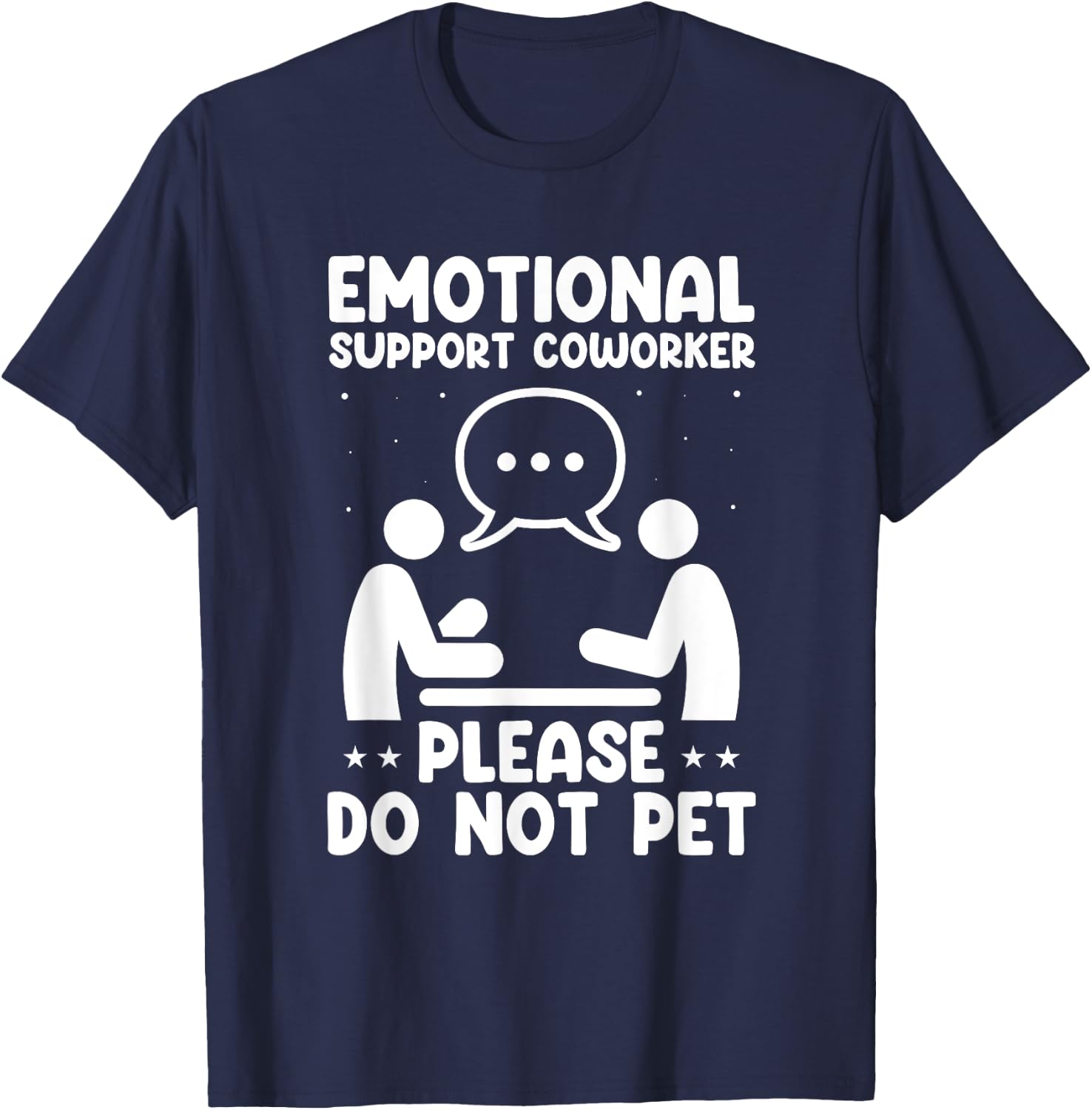 Emotional Support Coworker Do Not Pet Workplace Support T-Shirt - T-Shirt | Navy