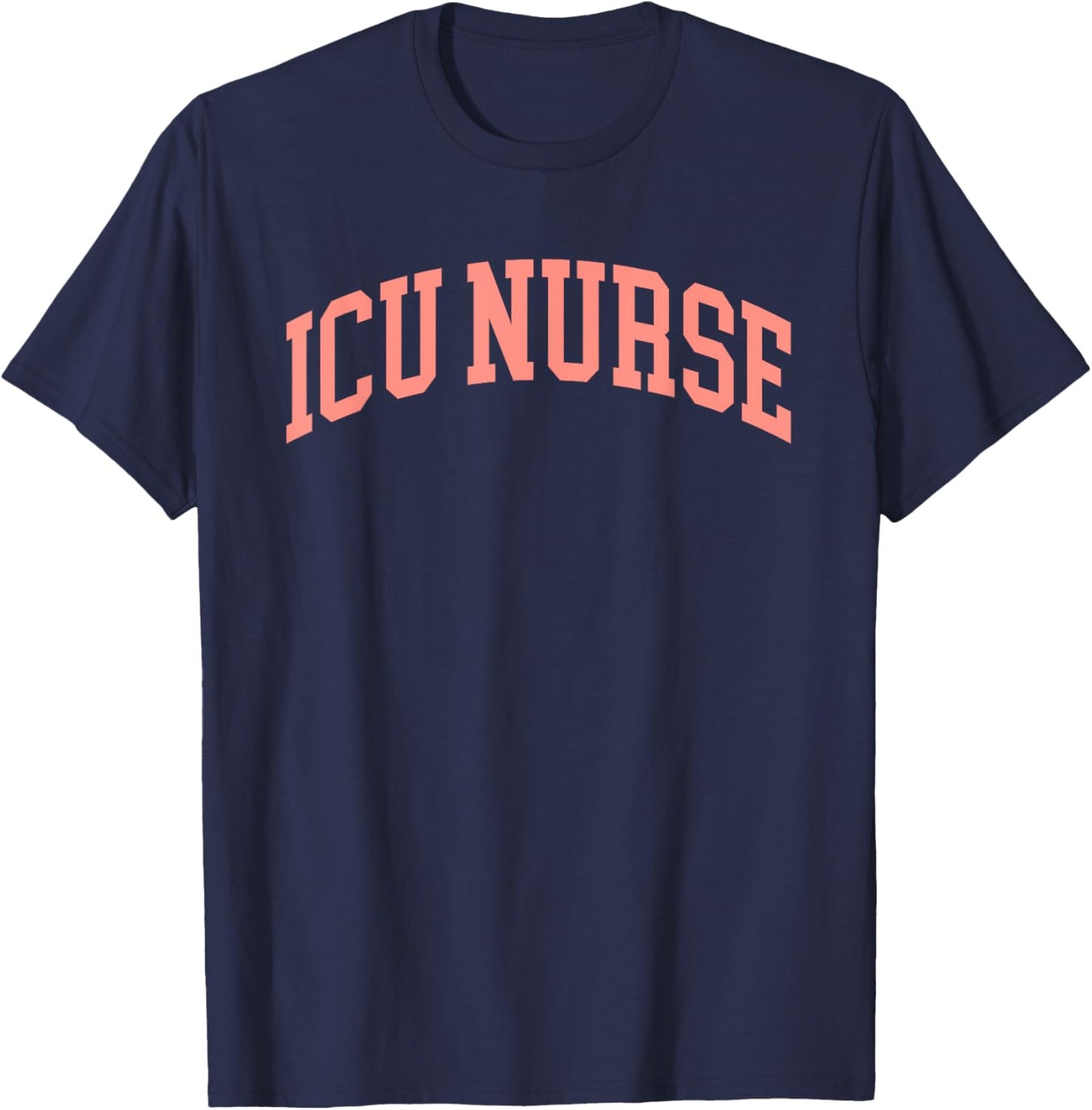 ICU Nurse Intensive Care Unit Nurse Nursing Critical Care T-Shirt - T-Shirt | Navy