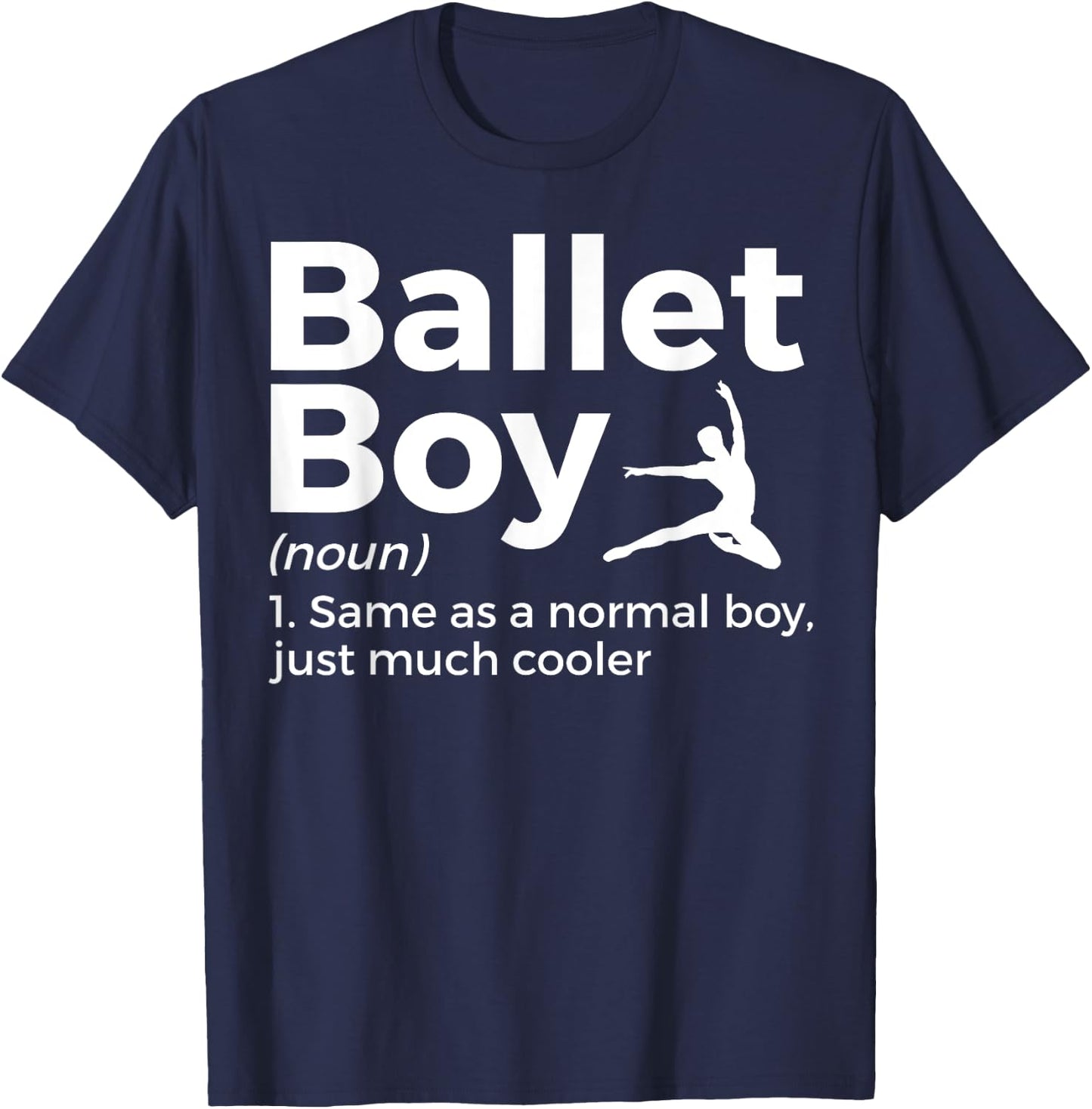 Funny Ballet Boy Definition Dance T-Shirt - T-Shirt | Navy