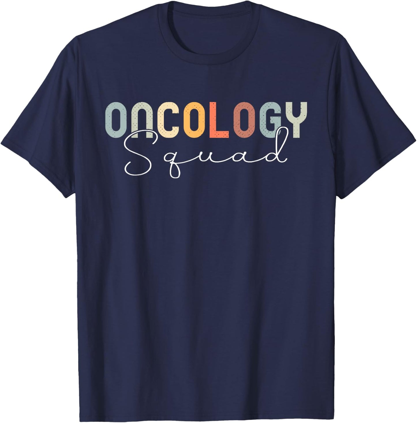 Oncology Nurse Squad Cancer Team T-Shirt - T-Shirt | Navy