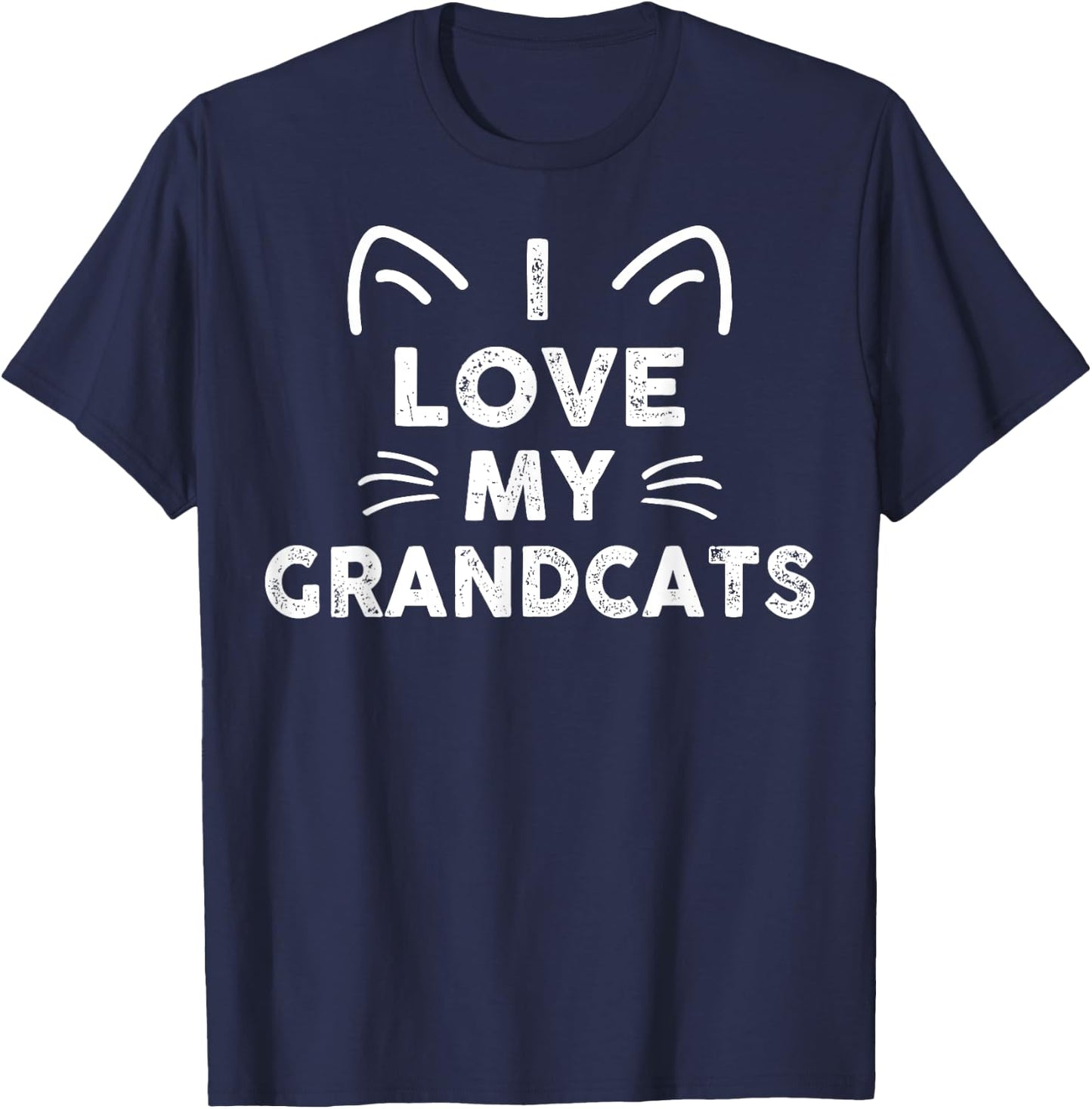 I Love My Grandcats Funny Cat Grandparent Animal Lovers T-Shirt - T-Shirt | Navy