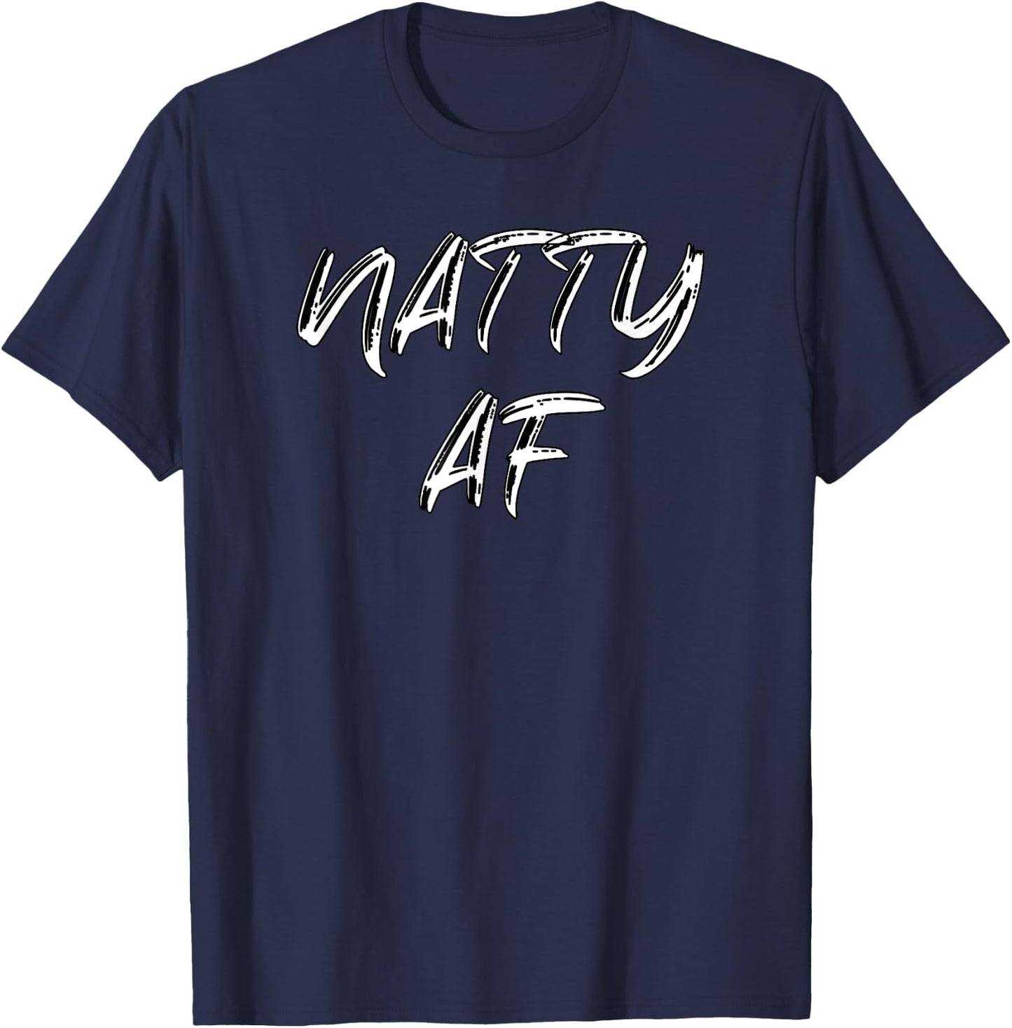 Funny Gym Workout | 100% Natty AF Bodybuilding Apparel T-Shirt - T-Shirt | Navy
