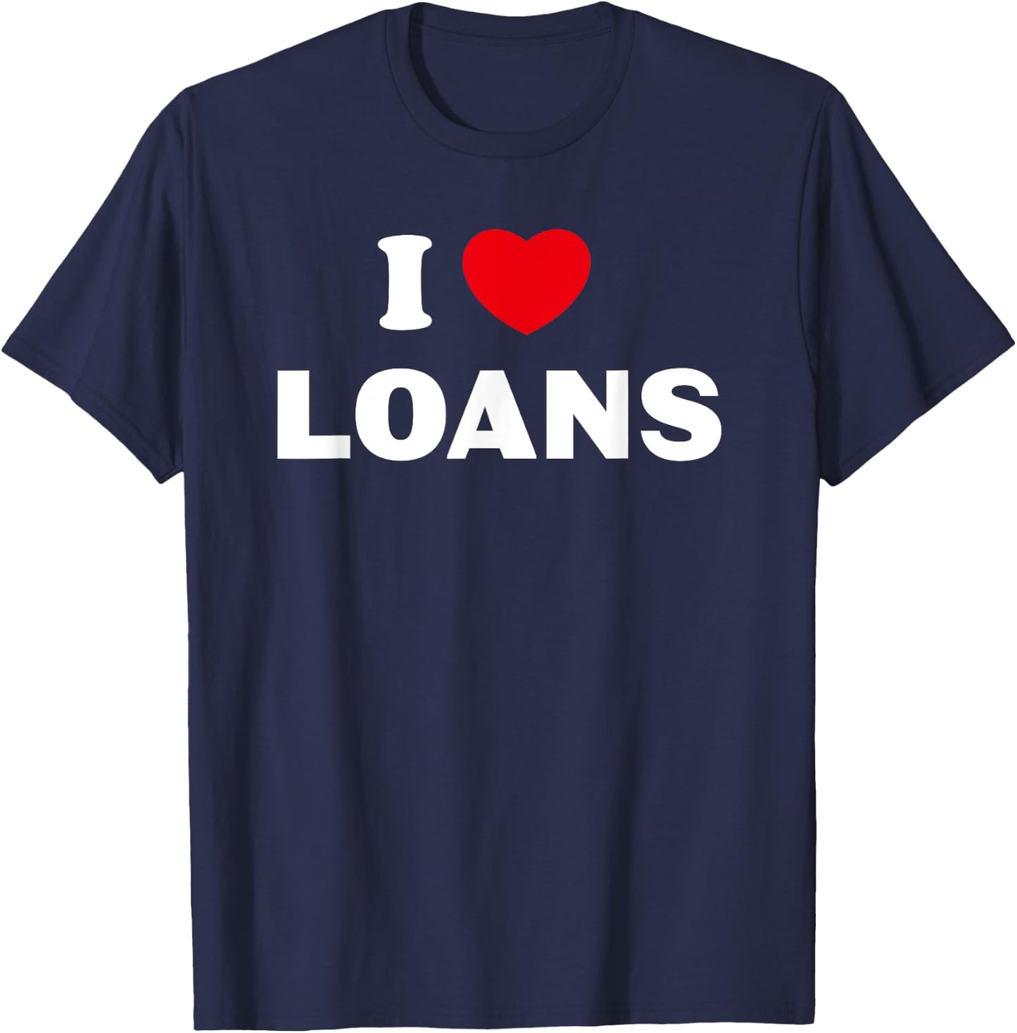 I love heart - loans T-Shirt - T-Shirt | Navy