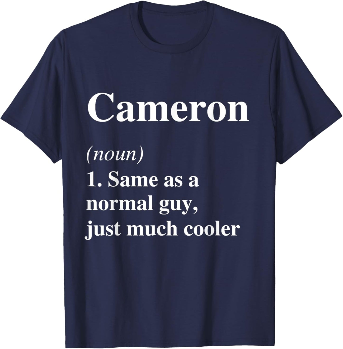 Cameron Definition Name Cool Funny Personalized Birthday T-Shirt - T-Shirt | Navy