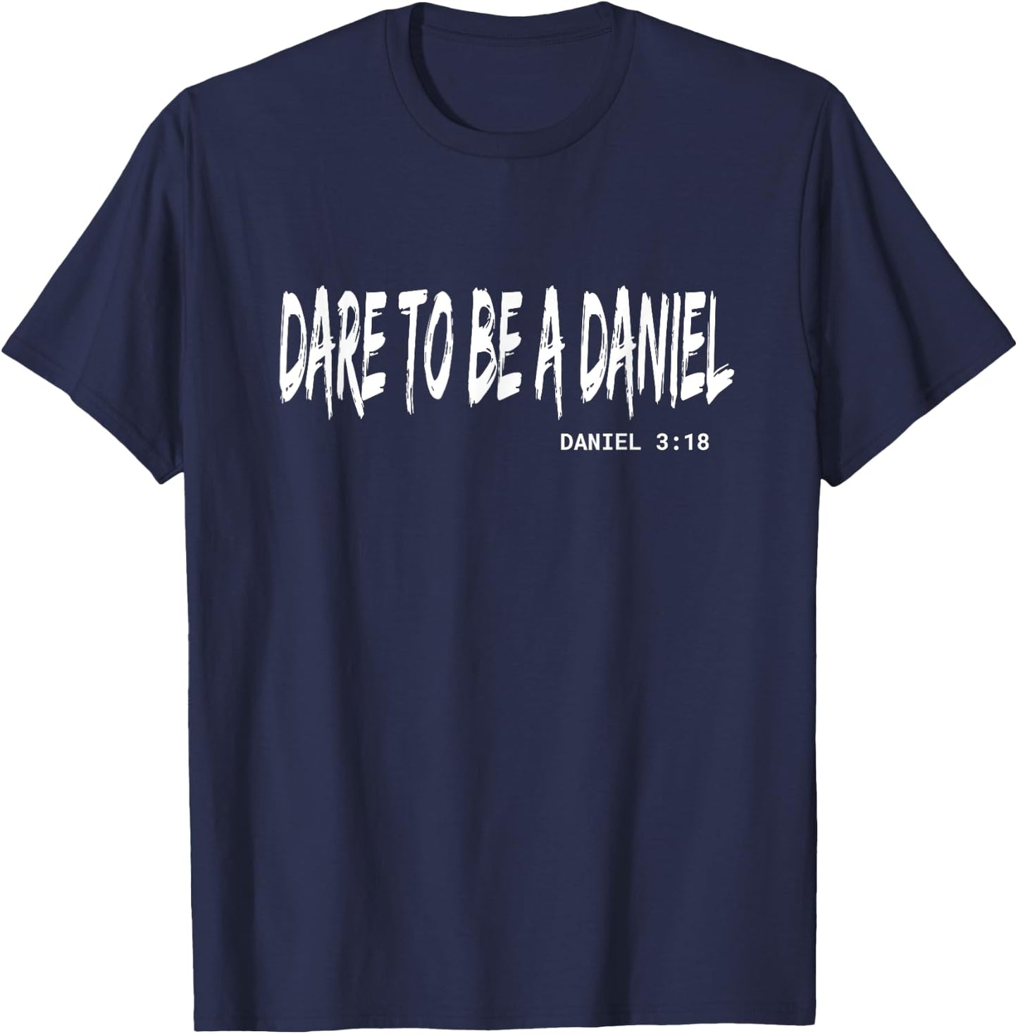 Dare to Be A Daniel Christian Faith Bible Verse Lion T-Shirt - T-Shirt | Navy