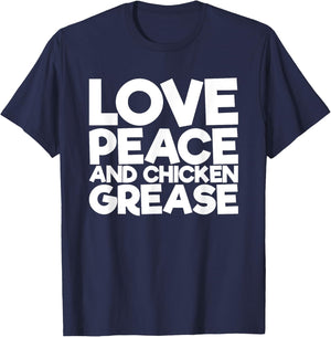 Love Peace and Chicken Fat T-Shirt - T-Shirt | Navy