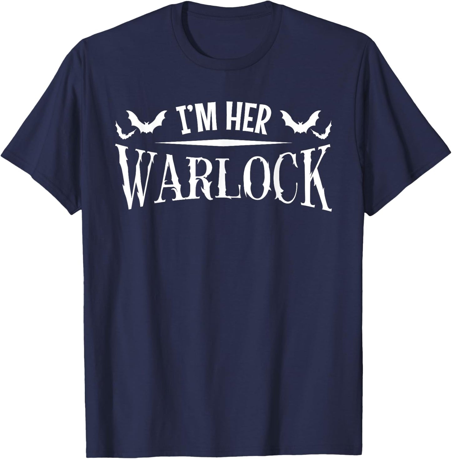 I'm Her Warlock Funny Witch Couples Boyfriend Halloween T-Shirt - T-Shirt | Navy