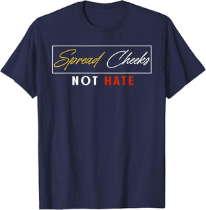 Spread Cheeks Not Hate Funny Gym Fitness & Workout T-Shirt - T-Shirt | Navy
