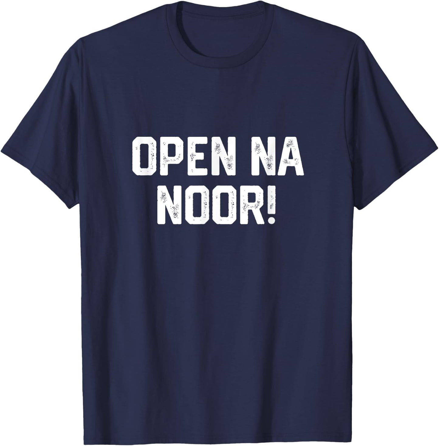 Funny Open the Noor Merch Open the Door Open Na Noor Meme T-Shirt - T-Shirt | Navy