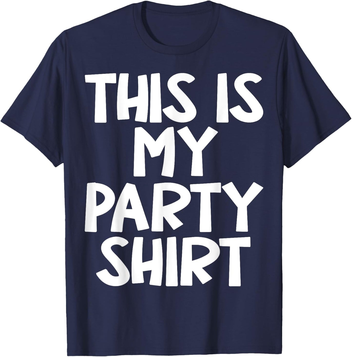 This is My Party Shirt Funny party Outfit Boys Girls T-Shirt - T-Shirt | Navy