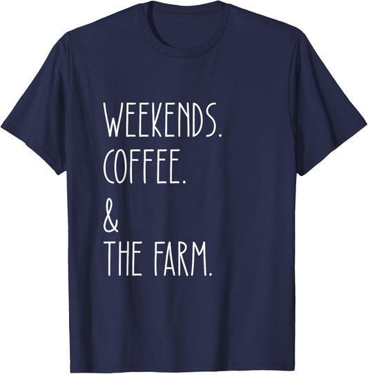 Weekends Coffee And The Farm Funny Farmer Lover T-Shirt - T-Shirt | Navy
