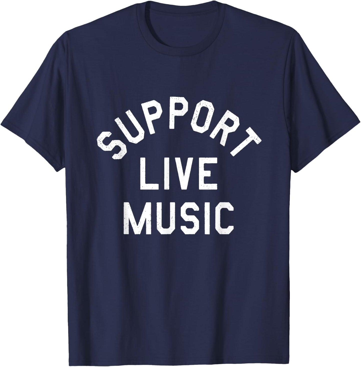 Support Live Music Funny T-Shirt - T-Shirt | Navy