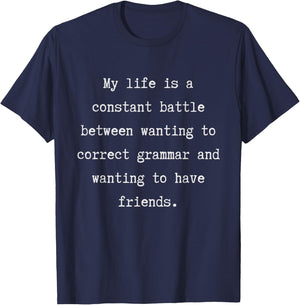 Correct Grammar or Have Friends T-Shirt - T-Shirt | Navy