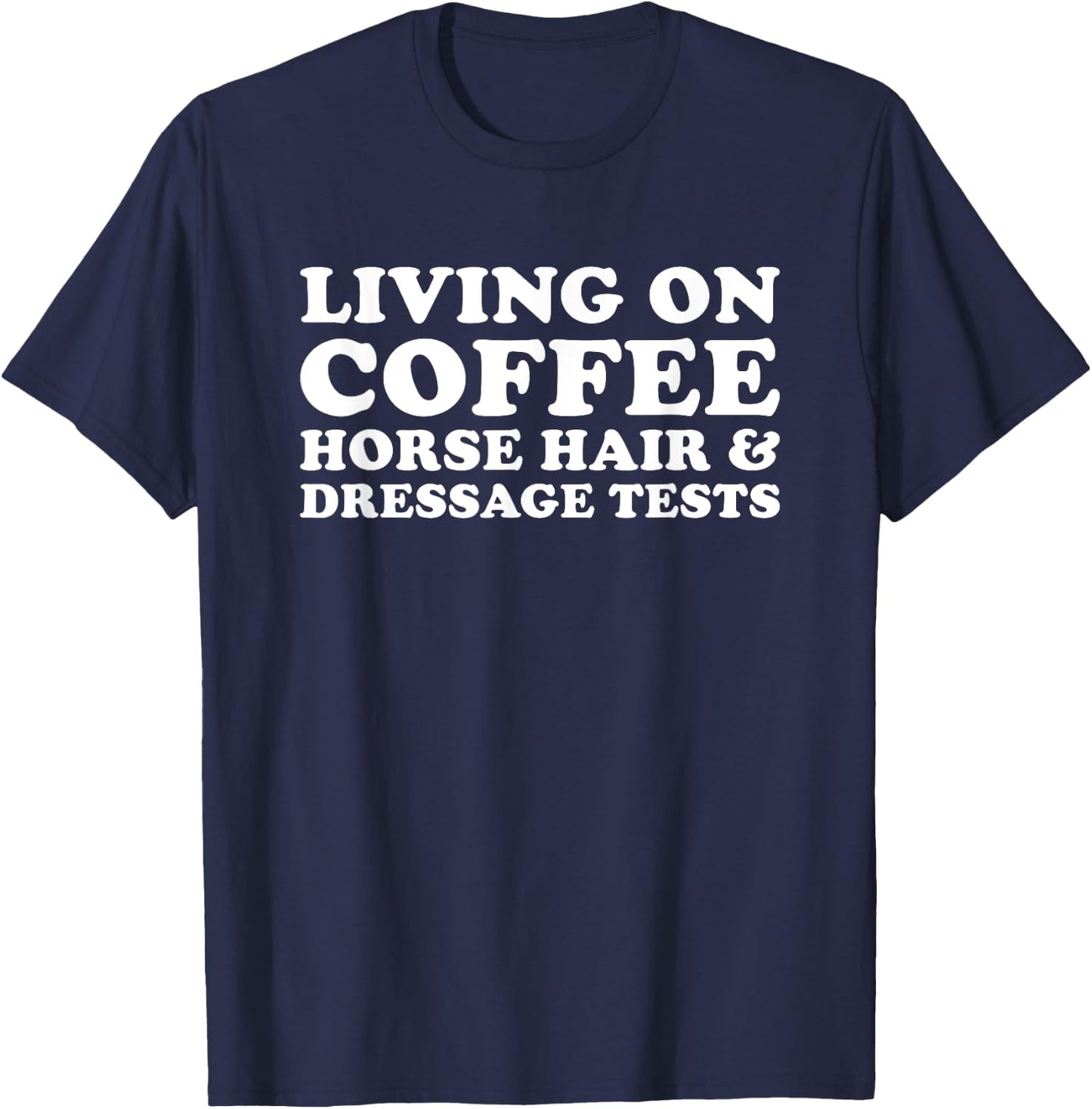 Funny Coffee and Dressage Women's Horse T-Shirt - T-Shirt | Navy