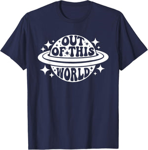Out Of This World Groovy Funny Planet Space Geeky Astronomy T-Shirt - T-Shirt | Navy