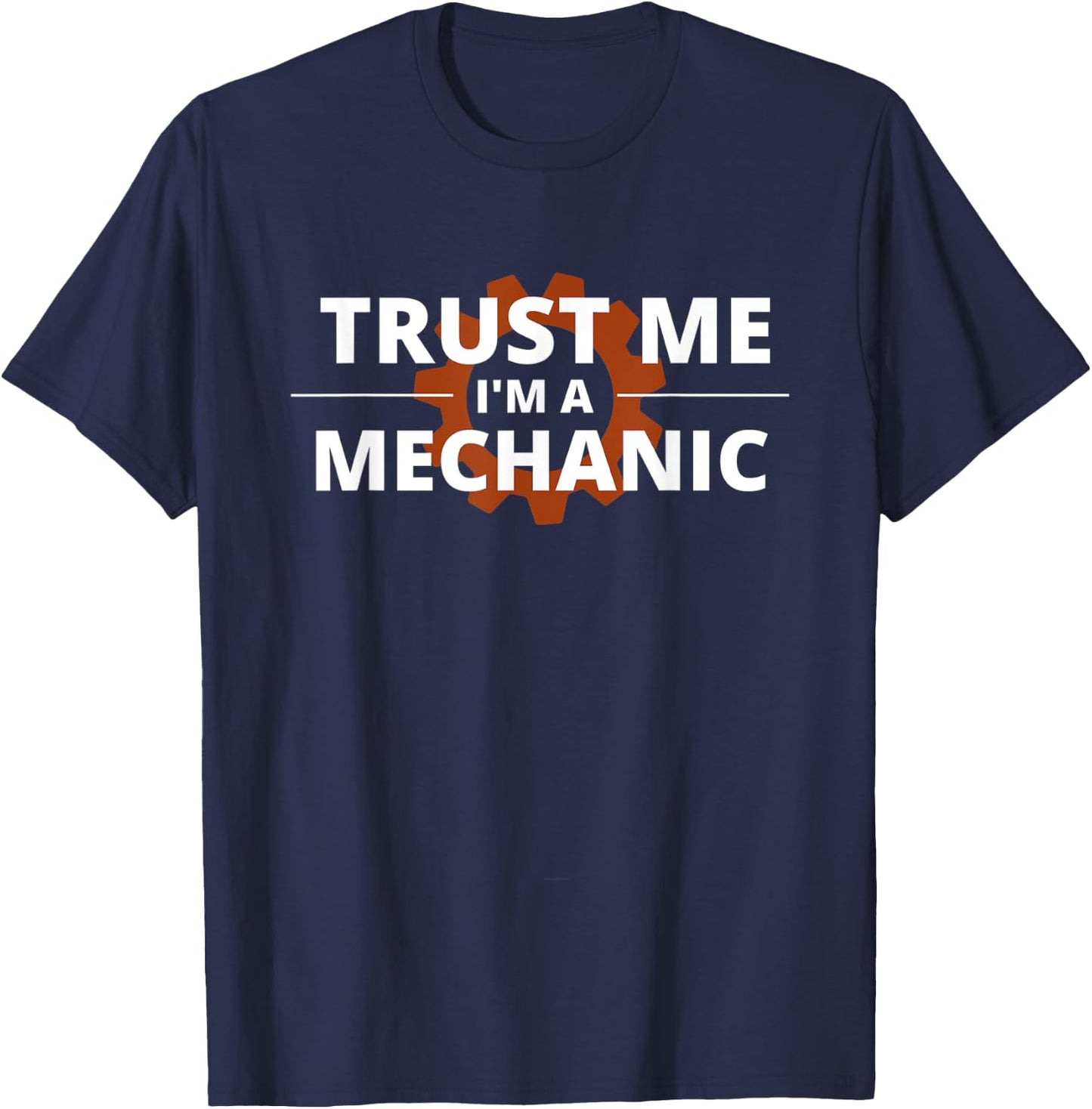 Trust Me I'm A Mechanic T-Shirt - T-Shirt | Navy