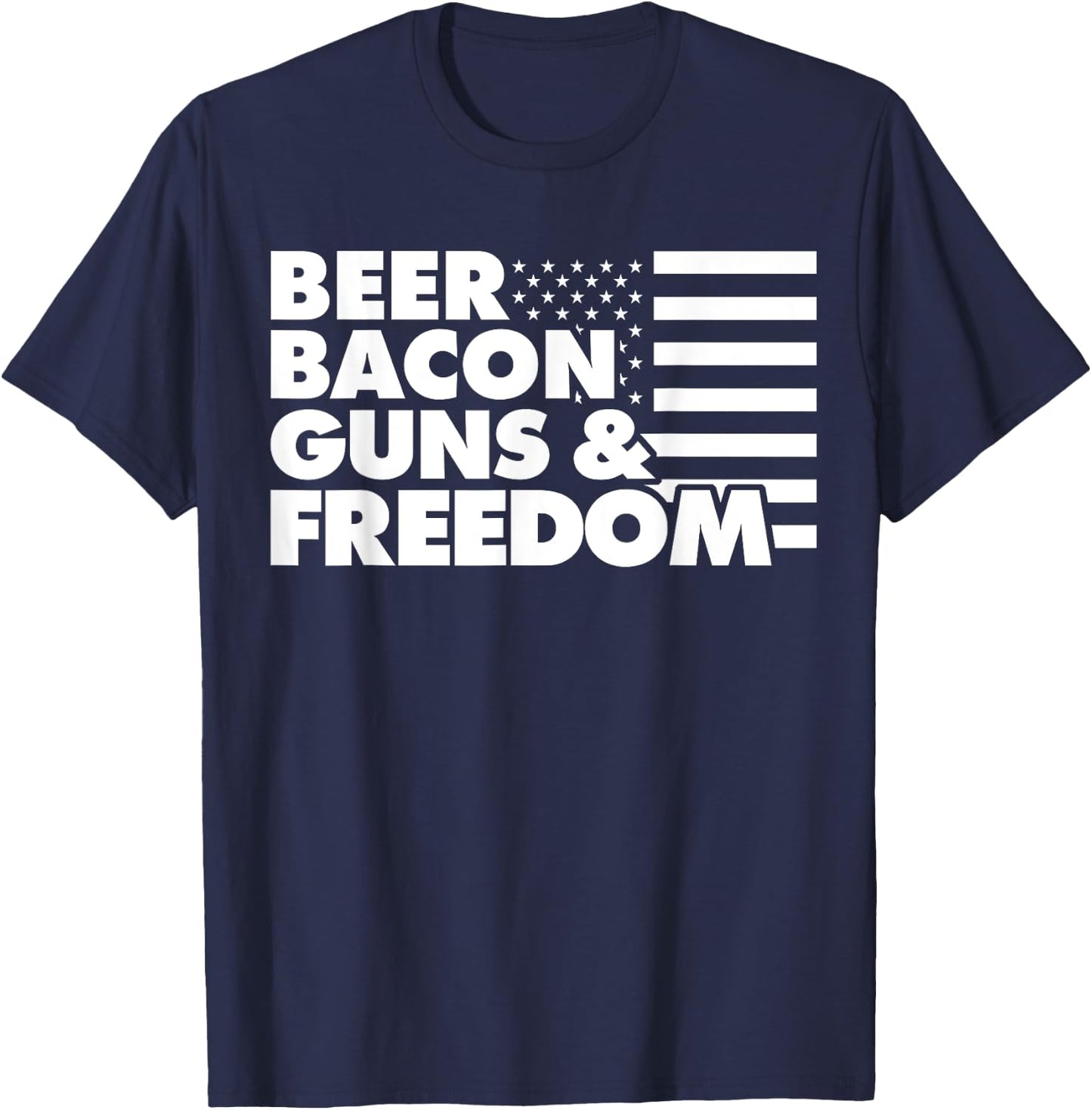 Beer Bacon Guns and Freedom T-Shirt - T-Shirt | Navy