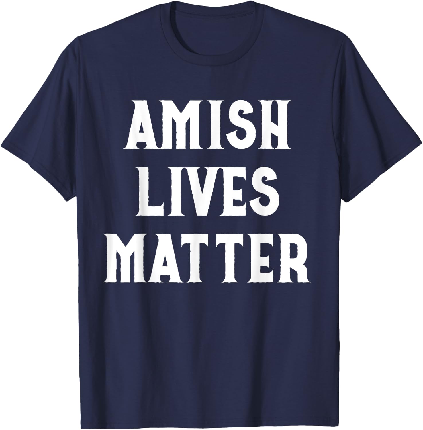 Amish Lives Matter Amish T-Shirt - T-Shirt | Navy