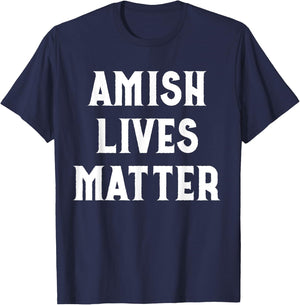 Amish Lives Matter Amish T-Shirt - T-Shirt | Navy