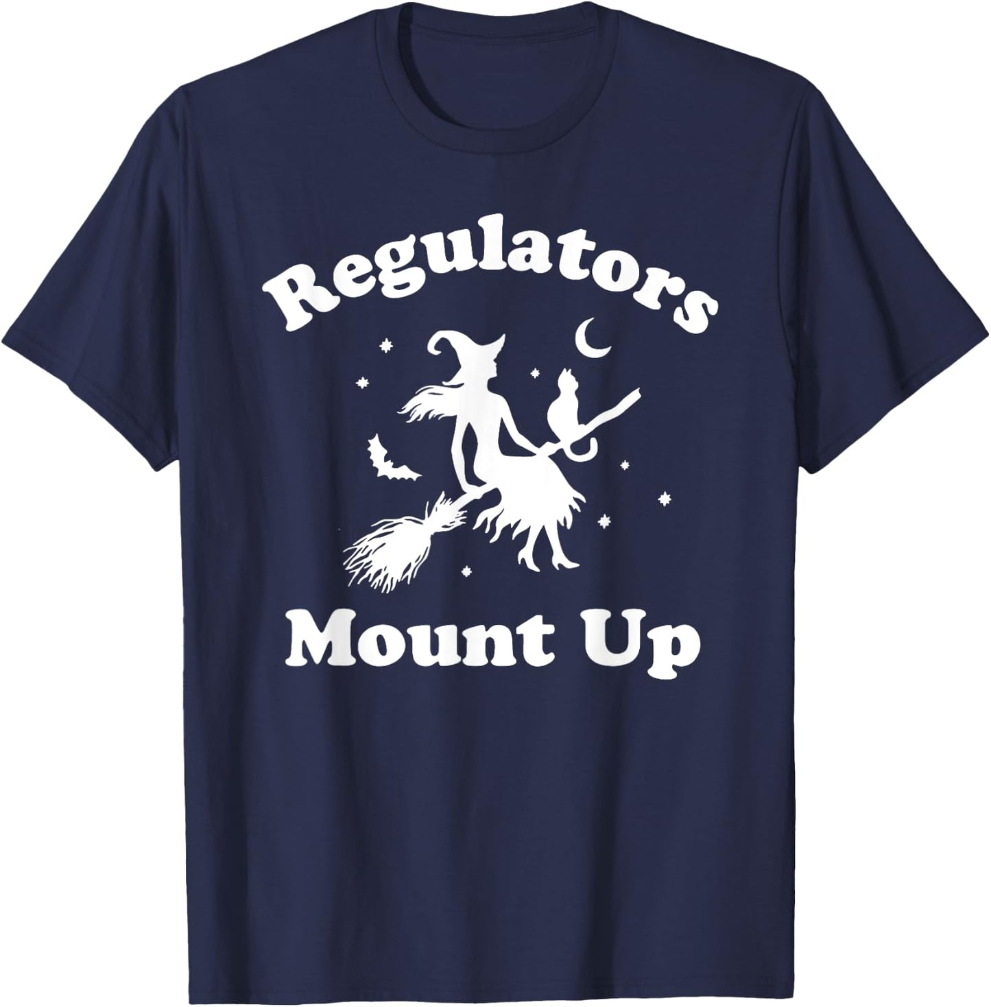 Regulators mount up funny halloween T-Shirt - T-Shirt | Navy