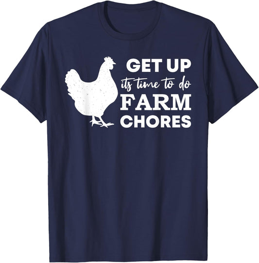 Get up it's time to do farm chores Funny Chicken mom T-Shirt - T-Shirt | Navy