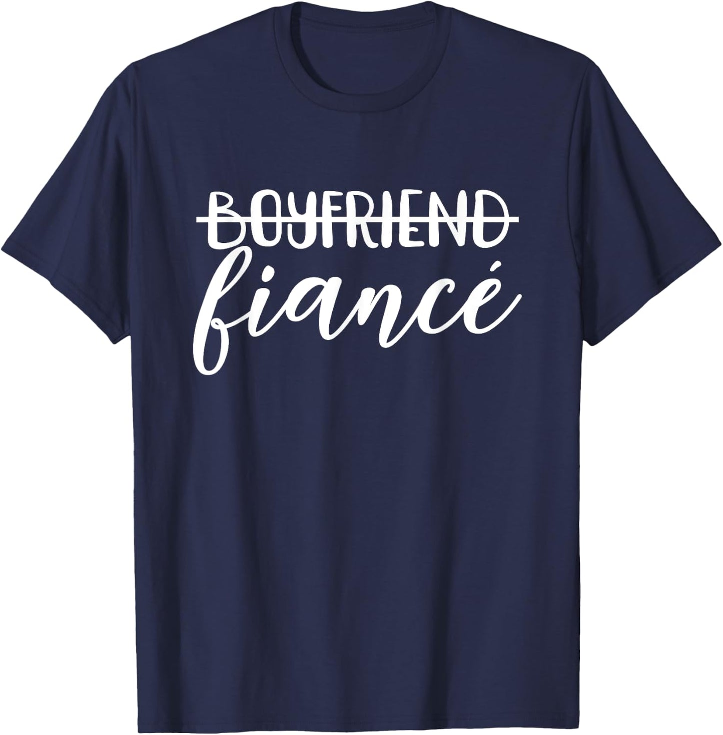 Boyfriend Fiancé, Engagement, Engaged, Couple Matching T-Shirt - T-Shirt | Navy