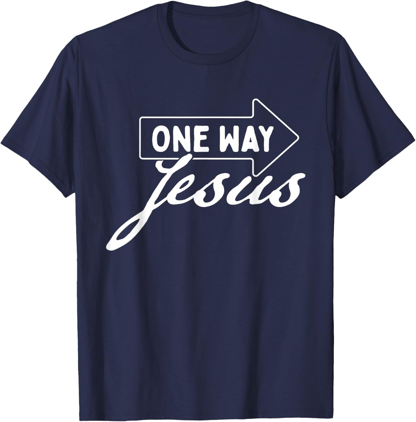 One Way Jesus - Bible Christian Faith Inspirational T-Shirt - T-Shirt | Navy