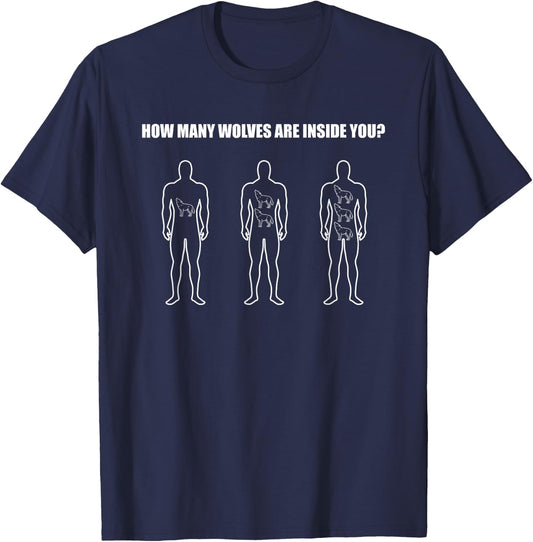 How Many Wolves Are Inside You T-Shirt - T-Shirt | Navy