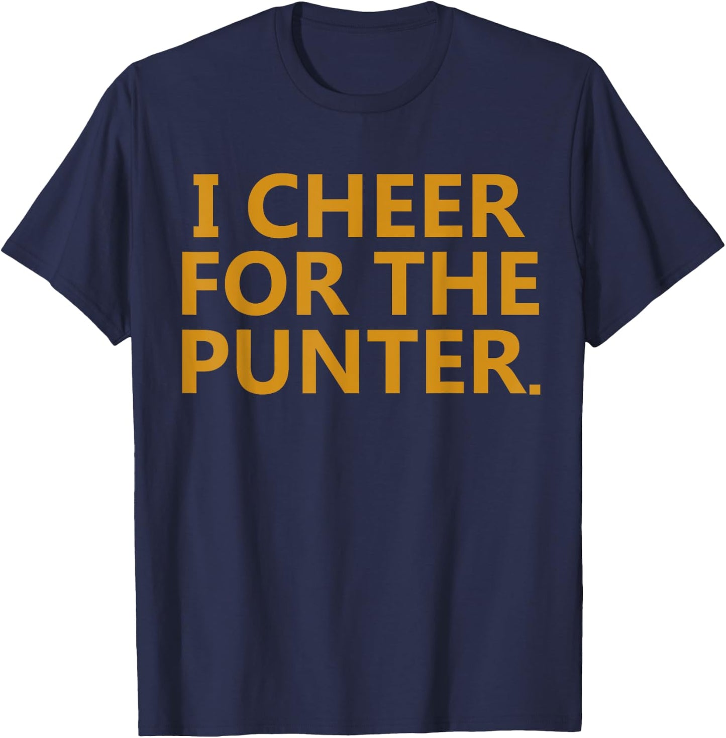 I cheer For The Punter T-Shirt - T-Shirt | Navy