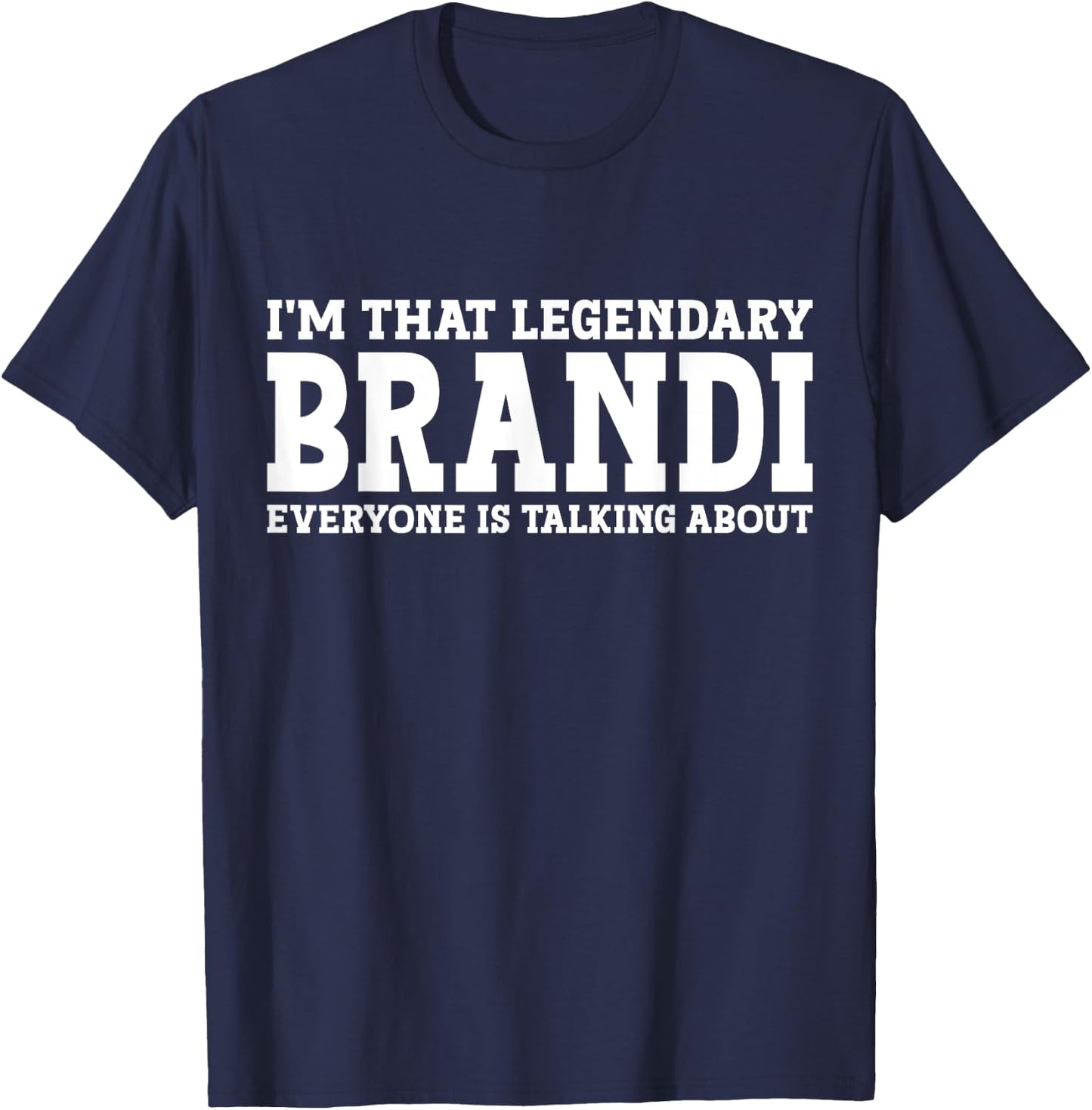 Brandi Personal Name Women Girl Funny Brandi T-Shirt - T-Shirt | Navy