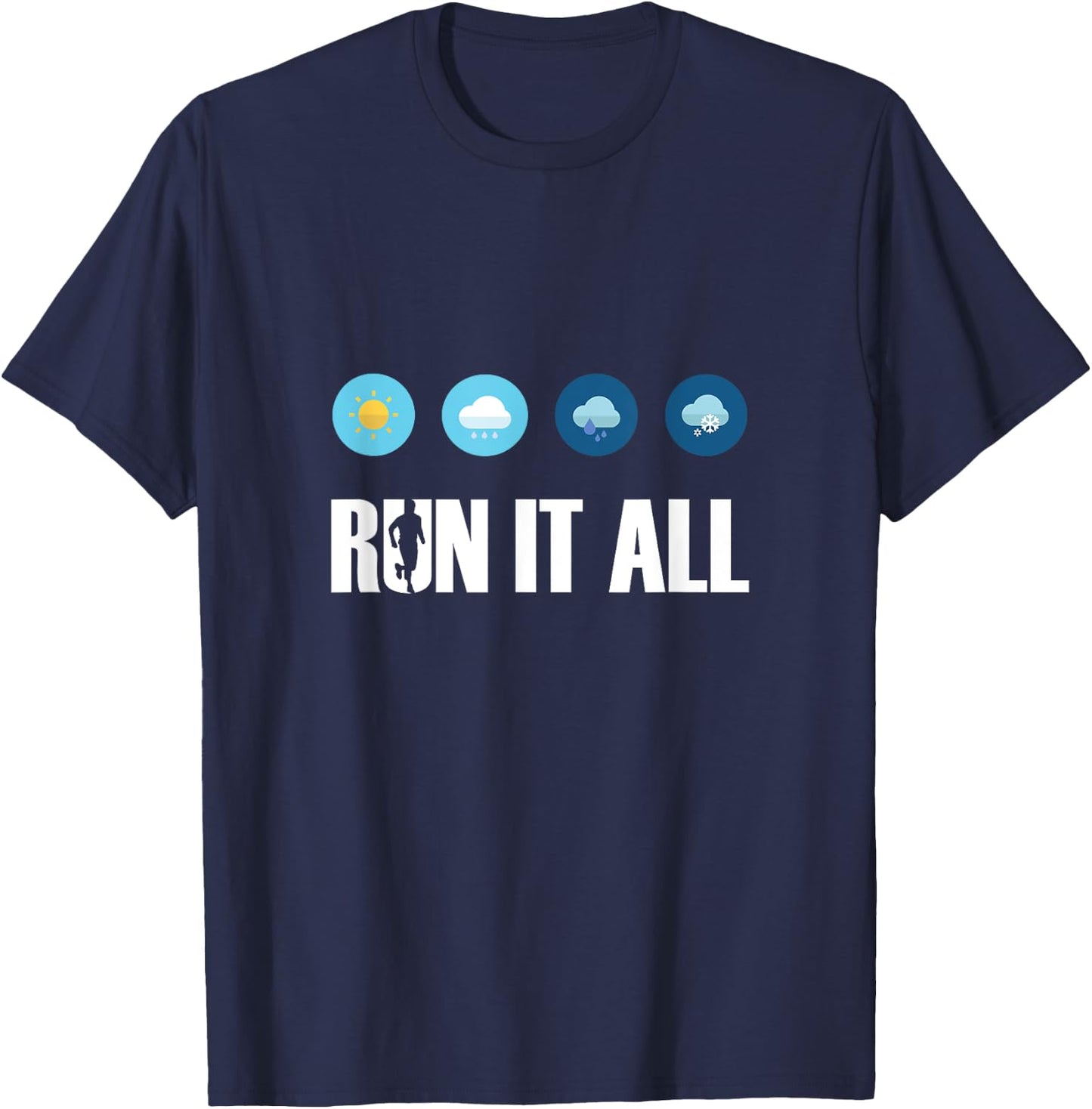 Run It All. All Weather Running Marathon Jogging Running T-Shirt - T-Shirt | Navy