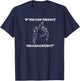 American Football - “IF YOU CAN TOUCH IT YOU CAN CATCH IT!” T-Shirt - T-Shirt | Navy