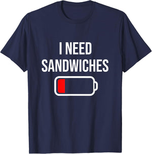 Funny Drink And Food Lover - I Need Sandwiches - Eat Cooking Funny Food Sandwiches - Black - Small - -Adults, Kids - Short Sleeve - Cotton 65%, Polyester 35% T-Shirt - T-Shirt | Navy