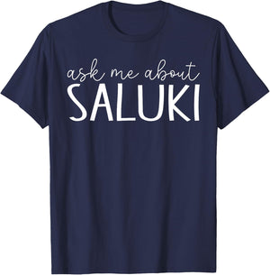 Ask Me About Saluki - Funny Saluki Dog Lover T-Shirt - T-Shirt | Navy