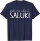 Ask Me About Saluki - Funny Saluki Dog Lover T-Shirt - T-Shirt | Navy