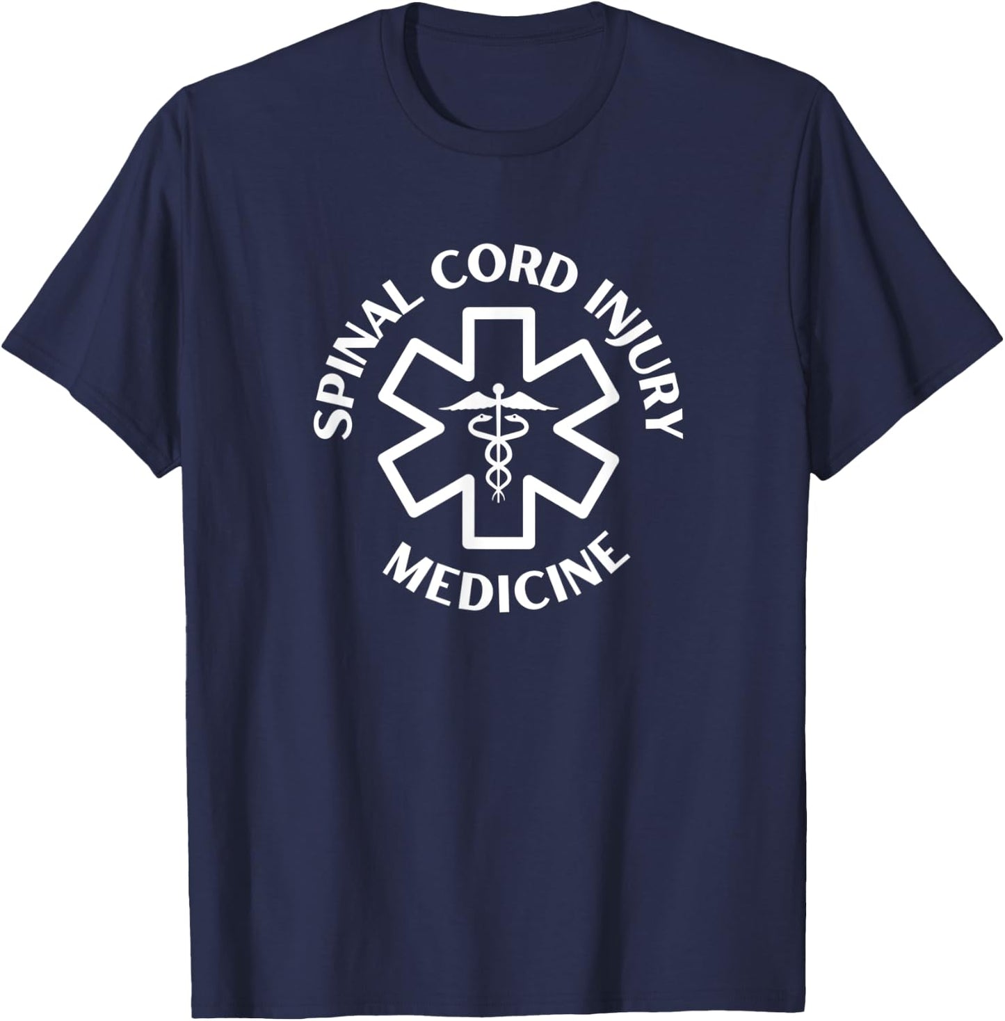 Spinal cord injury medicine Doctor Nurse Medical Caduceus T-Shirt - T-Shirt | Navy