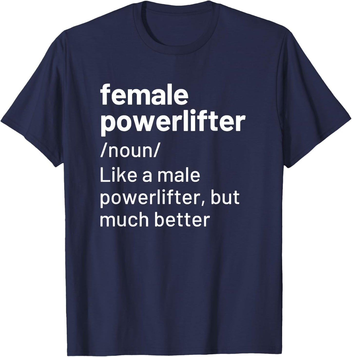 Female Girl Powerlifter Definition Funny Powerlifting T-Shirt - T-Shirt | Navy