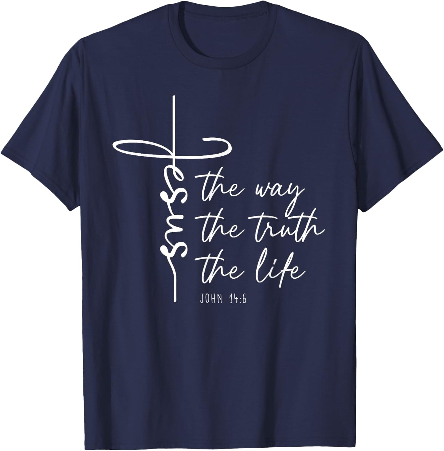 Christian Worship Women Men Kids Jesus The Way Truth Life T-Shirt - T-Shirt | Navy