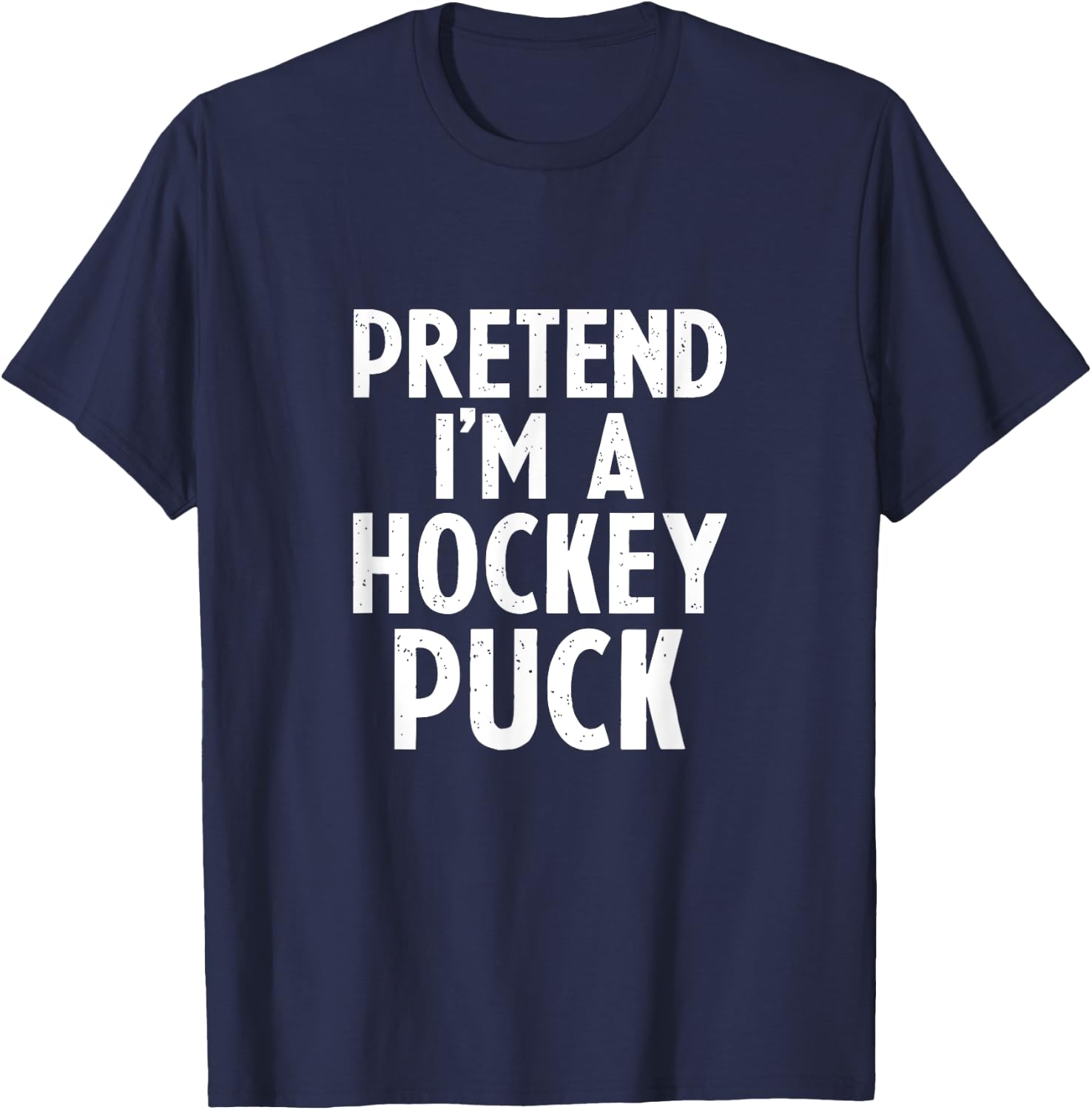 Pretend I'm A Hockey Puck Ice Hockey Easy Halloween Costume T-Shirt - T-Shirt | Navy