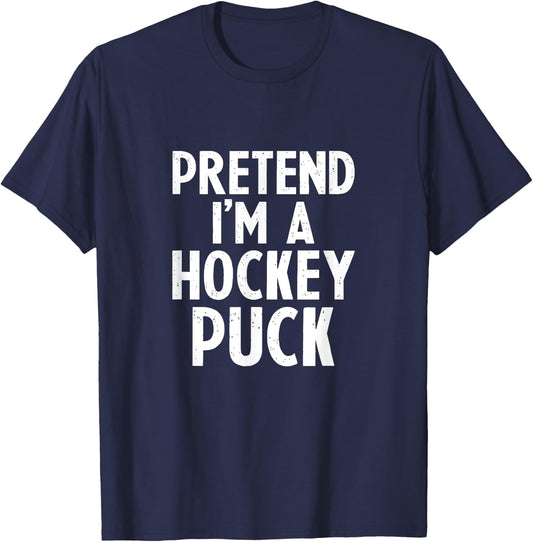 Pretend I'm A Hockey Puck Ice Hockey Easy Halloween Costume T-Shirt - T-Shirt | Navy