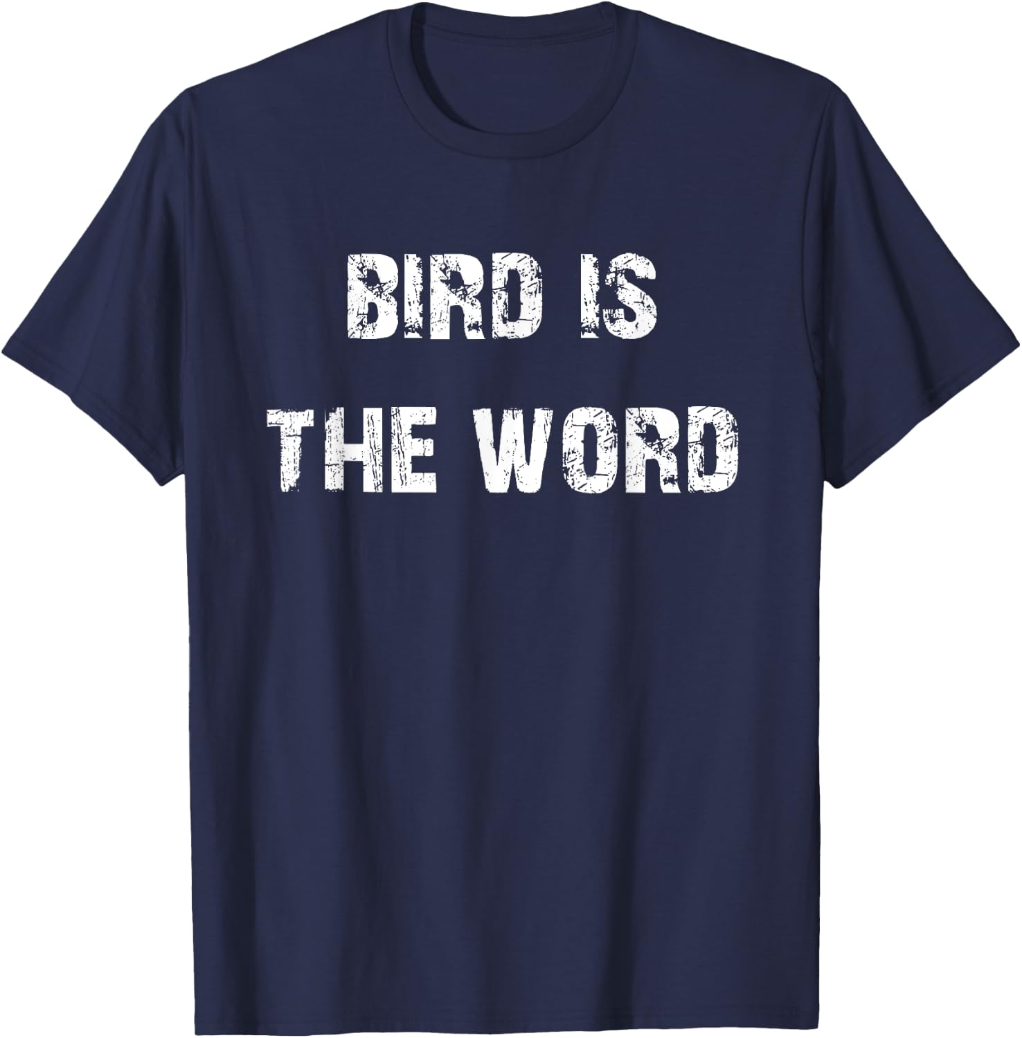 Bird is the Word Funny T-Shirt - T-Shirt | Navy