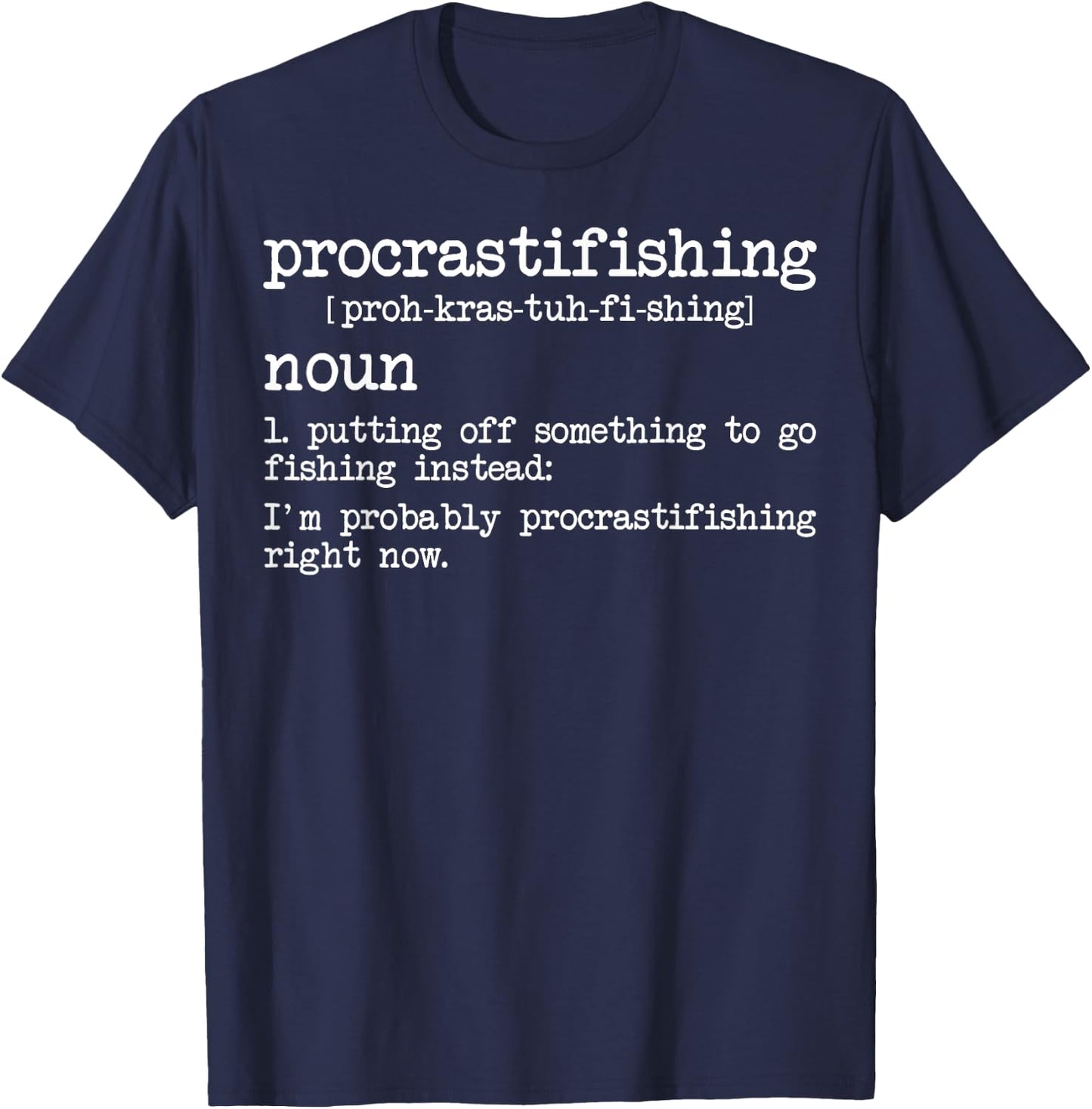 Procrastifishing Funny Fishing Gifts Fisherman Dad T-Shirt - T-Shirt | Navy