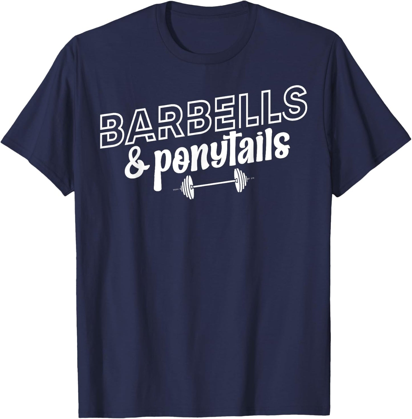 Barbells And Ponytails - Women Gym Pump Covers T-Shirt - T-Shirt | Navy