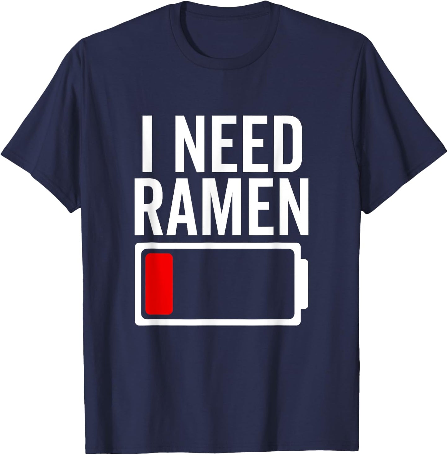 I Need Ramen Funny Noodle Love Food Japan Japanese Anime T-Shirt - T-Shirt | Navy