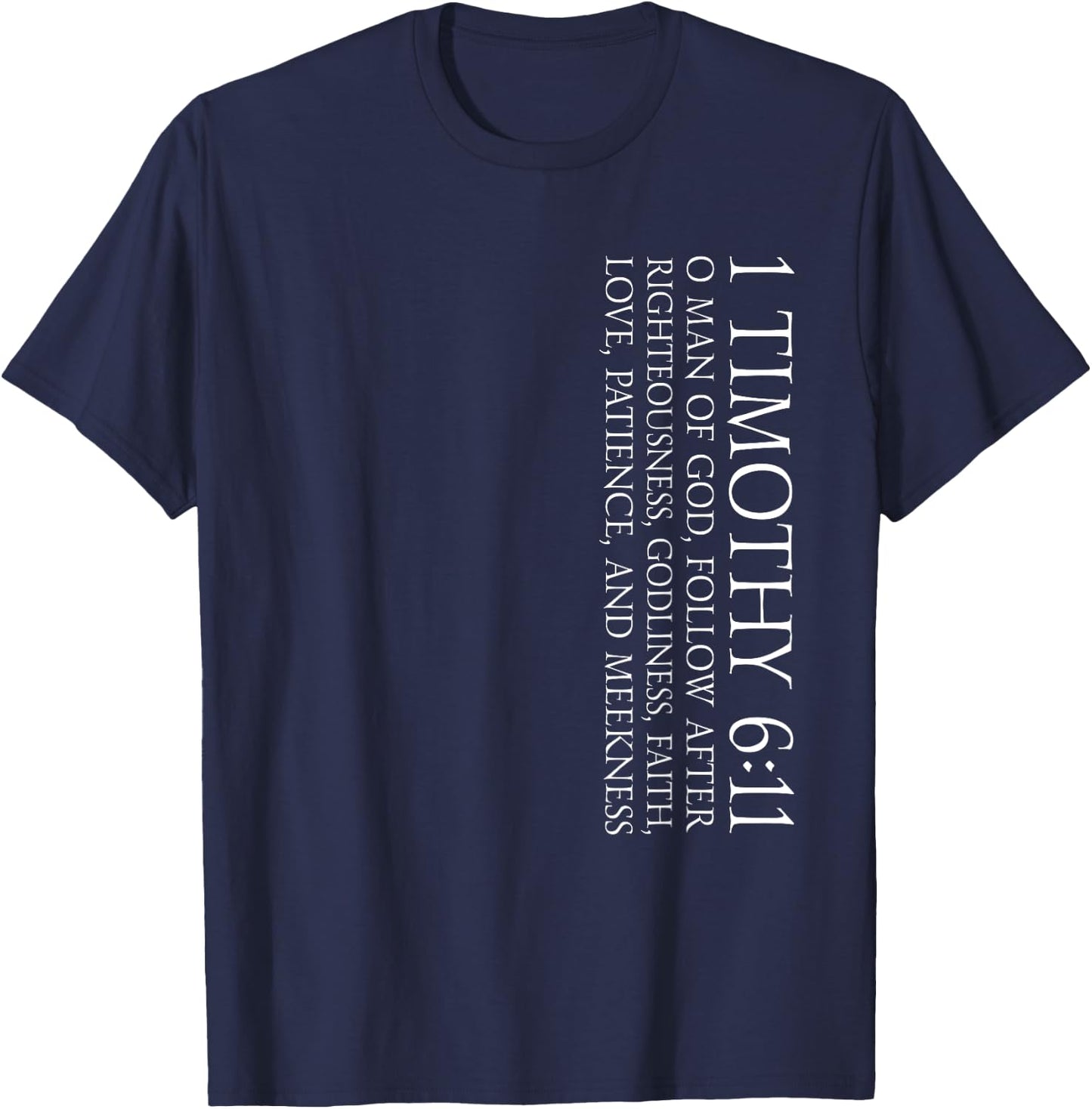 1 Timothy 6:11 Christian and Faith Themed Bible Verse Design T-Shirt - T-Shirt | Navy
